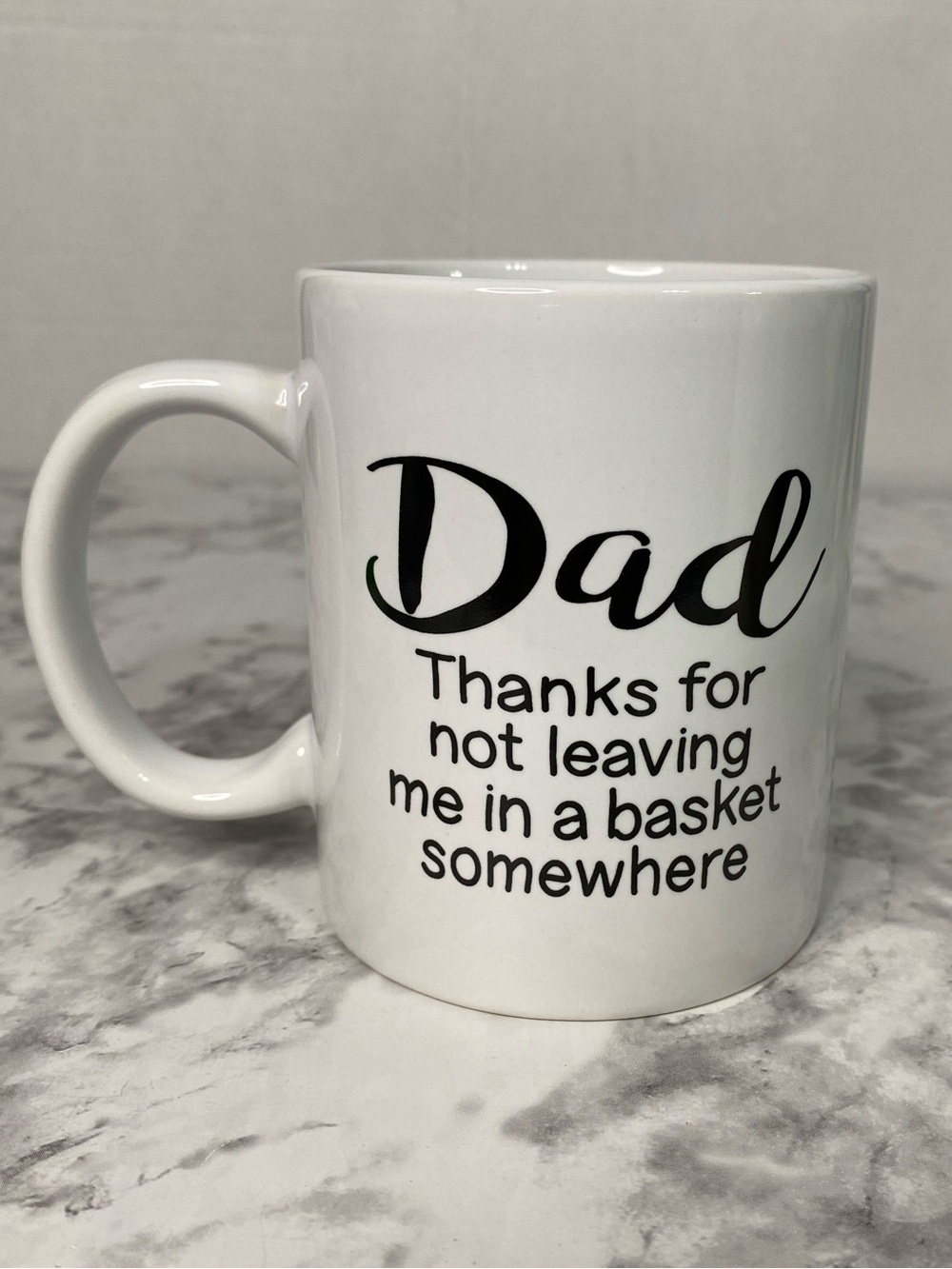 Dad Coffee Mug Funny Thanks for not leaving me in a basket somewhere White
